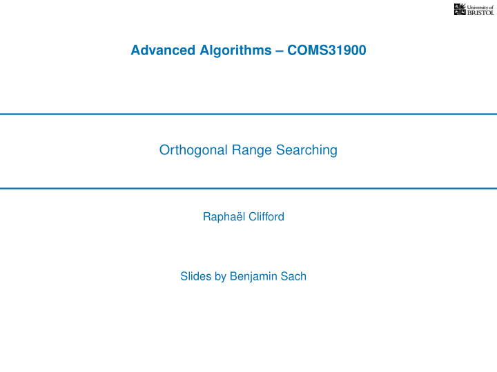 advanced algorithms coms31900 orthogonal range searching