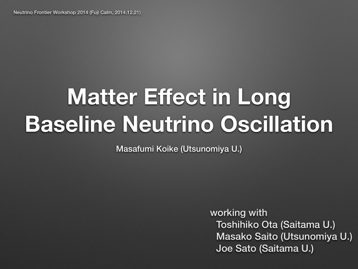 matter e ff ect in long baseline neutrino oscillation