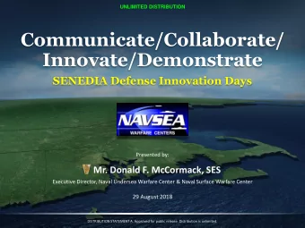 Innovate/Demonstrate  SENEDIA Defense Innovation Days  Presented by:  Mr. Donald F. McCormack, SES