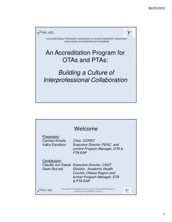 An Accreditation Program for  OTAs and PTAs:  Building a Culture of  Interprofessional