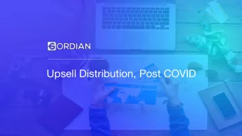 Upsell Distribution, Post COVID  1984 - 5th Largest in US  1987 - Out of business  Winning