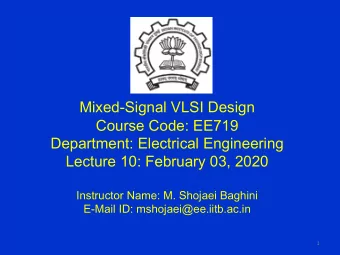 Mixed-Signal VLSI Design  Course Code: EE719  Department: Electrical Engineering  Lecture 10: