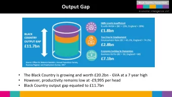 Output Gap  Skills Levels Insufficient  Skills Levels Insufficient  % with NVQ4 + (Wal = 27%,