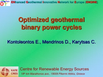 Optimized geothermal  Optimized geothermal  binary power cycles  binary power cycles  Kontoleontos