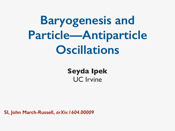 baryogenesis and particle antiparticle oscillations