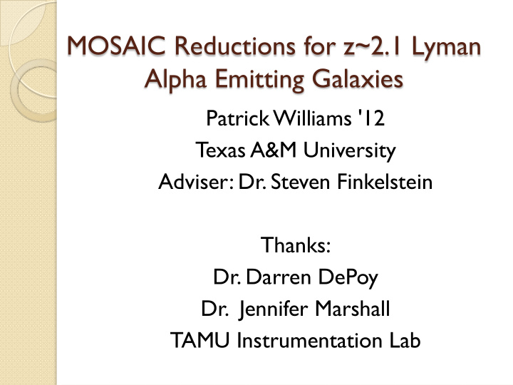 mosaic reductions for z 2 1 lyman alpha emitting galaxies