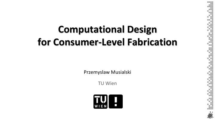 computational design for consumer level fabrication