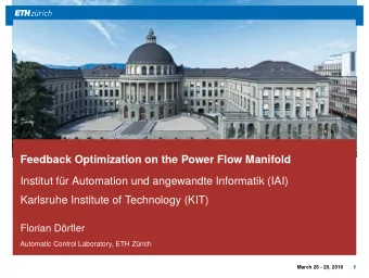 Feedback Optimization on the Power Flow Manifold  Institut fr Automation und angewandte