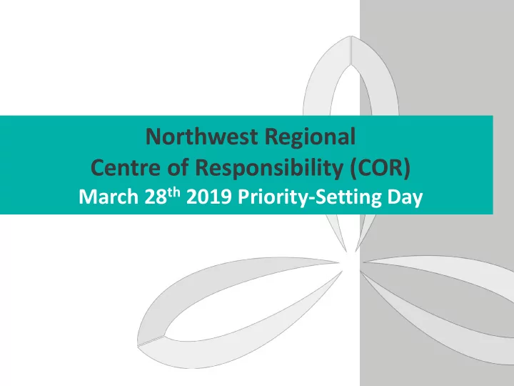 northwest regional centre of responsibility cor