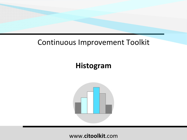 continuous improvement toolkit histogram
