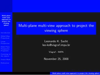 Multi-plane multi-view approach to project the  sphere  viewing sphere  Introduction  Global Map