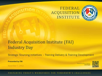 Federal Acquisition Institute (FAI)  Industry Day Strategic Sourcing Initiatives  Training
