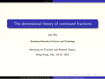 The dimensional theory of continued fractions  Jun Wu  Huazhong University of Science and