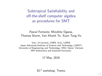 Subtropical Satisfiability and  off-the-shelf computer algebra  as procedures for SMT Pascal