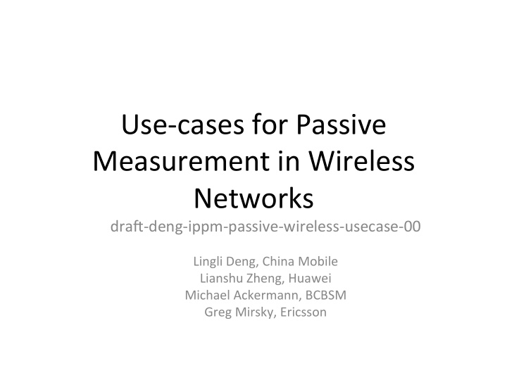use cases for passive measurement in wireless networks