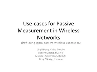 Use-cases  for  Passive    Measurement  in  Wireless   Networks