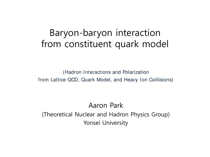 baryon baryon interaction from constituent quark model
