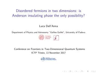 Disordered fermions in two dimensions: is  Anderson insulating phase the only possibility?  Luca