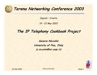 Terena Networking Conference 2003  Zagreb  Croatia  19  22 May 2003  The IP Telephony
