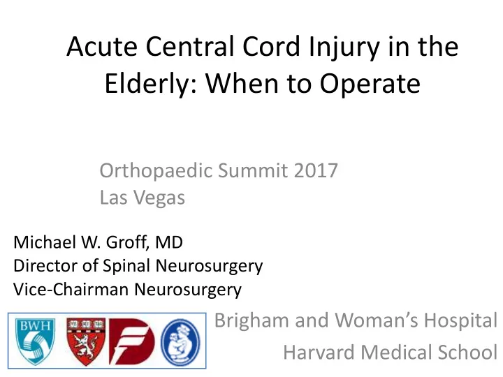 acute central cord injury in the elderly when to operate