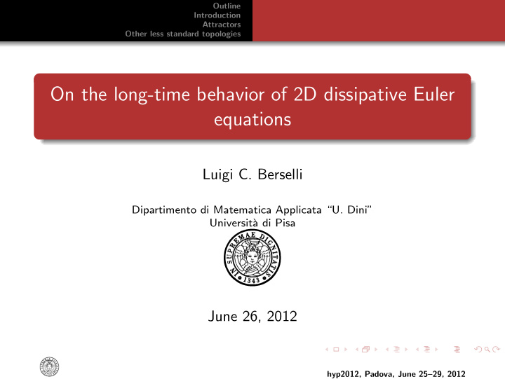 on the long time behavior of 2d dissipative euler