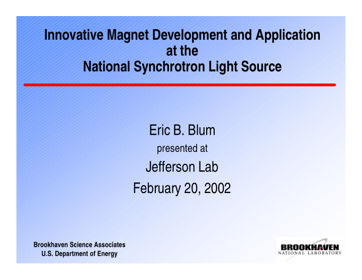 innovative magnet development and application at the