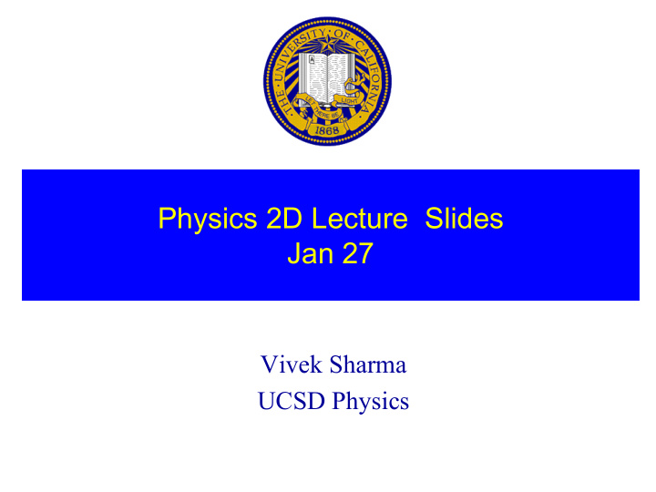 physics 2d lecture slides jan 27