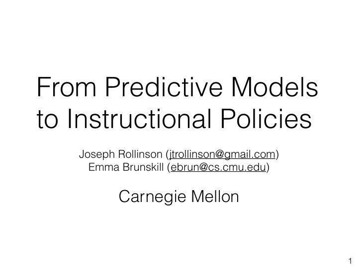 from predictive models to instructional policies