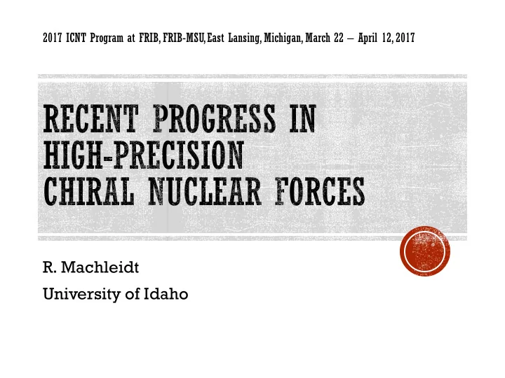 r machleidt university of idaho current status current