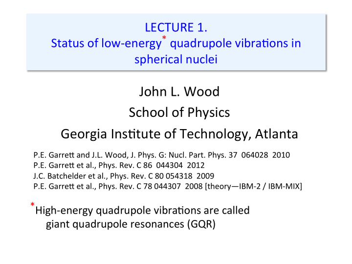 john l wood school of physics georgia ins tute of