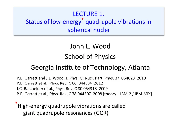 john l wood school of physics georgia ins tute of