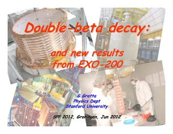 Double-  -beta decay:  beta decay:  Double  and new results  and new results  from EXO-  -200  200