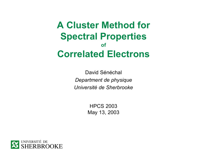 a cluster method for spectral properties