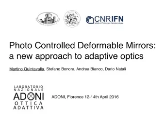 Photo Controlled Deformable Mirrors:  a new approach to adaptive optics  Martino Quintavalla,