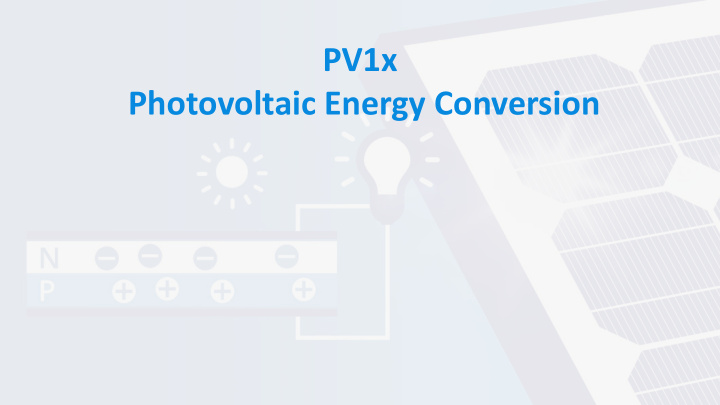 pv1x photovoltaic energy conversion photovoltaic energy