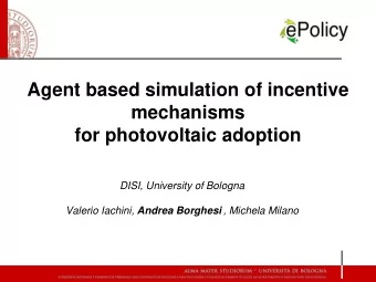 Agent based simulation of incentive  mechanisms  for photovoltaic adoption DISI, University of