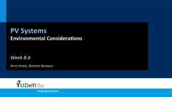 PV  Systems    Environmental  Considera4ons    Week  8.4    Arno  Smets,