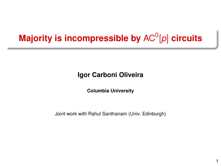 majority is incompressible by ac 0 p circuits