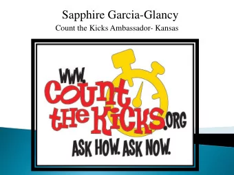 Sapphire Garcia-Glancy  Count the Kicks Ambassador- Kansas  ? ?  Hea  Healthca  care  ?  Baby  Baby