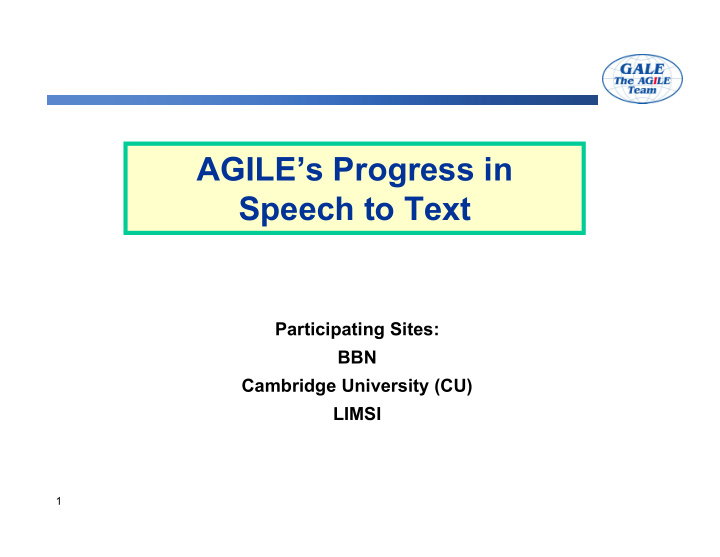 agile s progress in speech to text