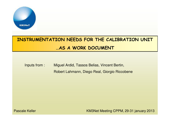 instrumentation needs for the calibration unit as a work