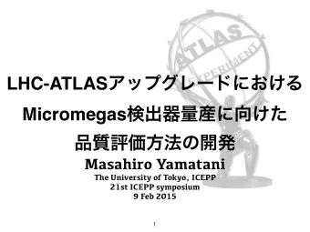 1 LHC-ATLAS  Micromegas