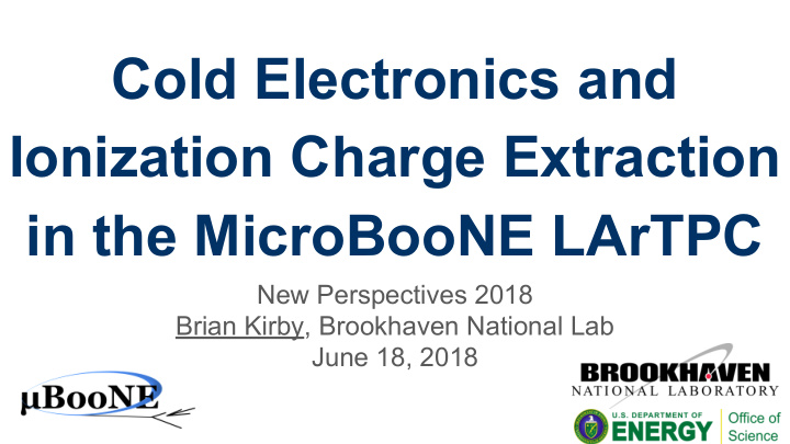 cold electronics and ionization charge extraction in the