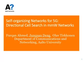Self  lf-organizing Networks for 5G:  Dir  irectional Cell Search in  in mmW Networks  Furqan
