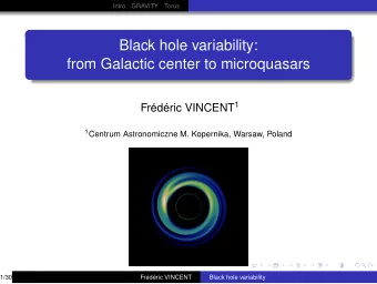 Black hole variability:  from Galactic center to microquasars Frdric VINCENT 1 1 Centrum