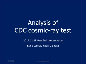 An  Analy  alysis  is of  of  CD  CDC  C cos  osmic  ic-ra  ray test  2017.12.28 Year End