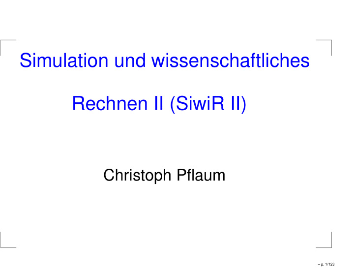 simulation und wissenschaftliches rechnen ii siwir ii