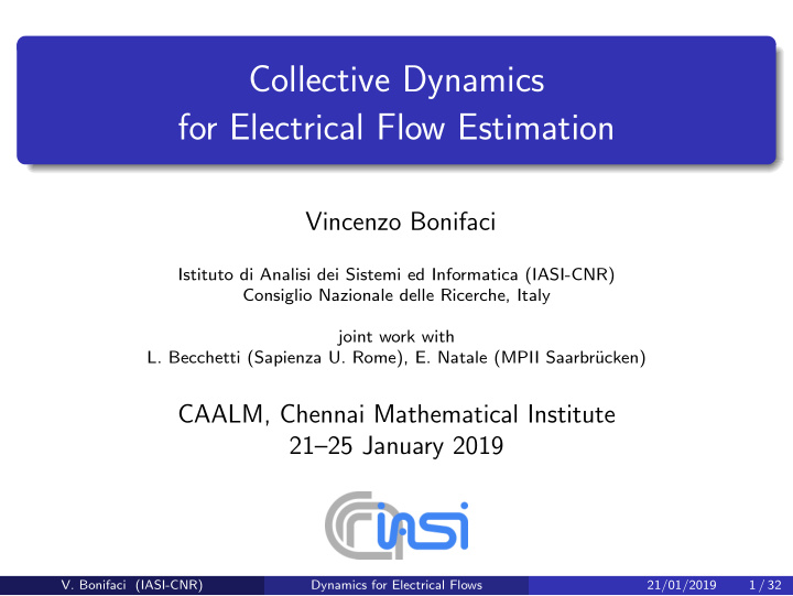 collective dynamics for electrical flow estimation
