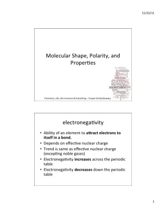 Molecular  Shape,  Polarity,  and    Proper7es    Chemistry,  Life,  the