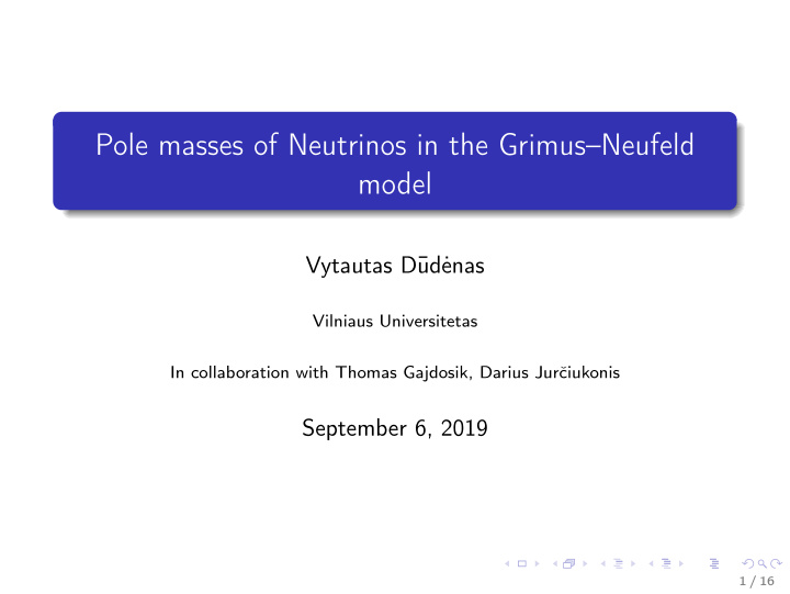 pole masses of neutrinos in the grimus neufeld model